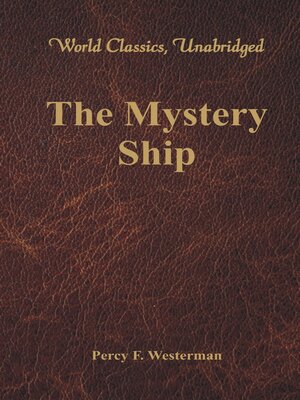 cover image of The Mystery Ship (World Classics, Unabridged)